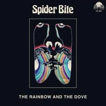 LP Spider Bite: The Rainbow And The Dove LTD