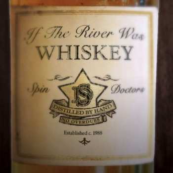 Album Spin Doctors: If The River Was Whiskey
