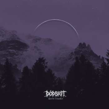 Album Dödsrit: Spirit Crusher