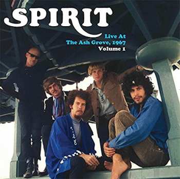 2LP Spirit: Live At The Ash Grove, 1967 Volume 1