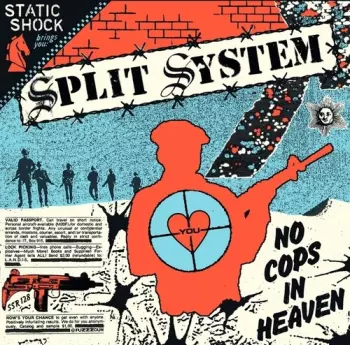 Split System: No Cops In Heaven / Pull The Trigger