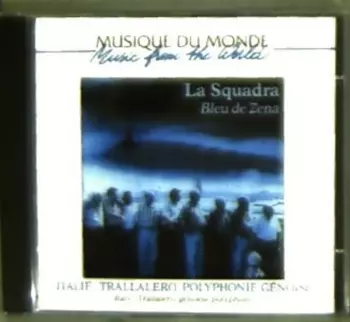 Squadra, Compagnia Del Trallalero: Italy:trallalero, Genoese Polyphony
