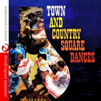 Album Square Dancers: Town & Country Square Dances