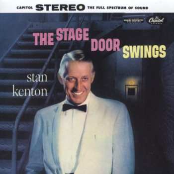 CD Stan Kenton And His Orchestra: The Stage Door Swings