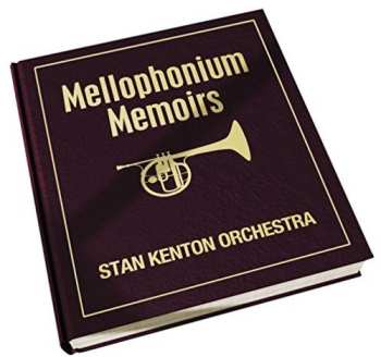 Album Stan Kenton And His Orchestra: Mellophonium Memoirs