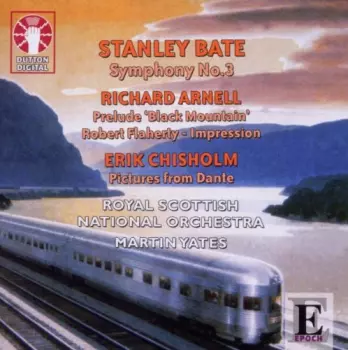 Royal Scottish National Orchestra: Bate: Symphony No.3 • Arnell: Prelude; Robert Flaherty • Chisholm: Pictures