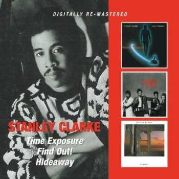 2CD Stanley Clarke: Time Exposure / Find Out! / Hideaway