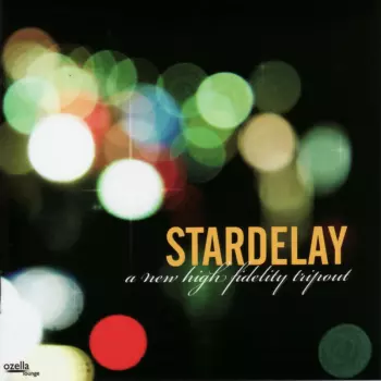 Stardelay: A New High Fidelity Tripout