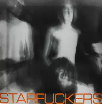 Starfuckers: Metallic Diseases