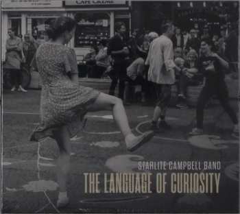 Album Starlite Campbell Band: The Language of Curiosity