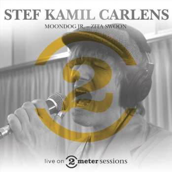 Album Stef Kamil Carlens: Live On Two Meter Sessions