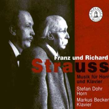 CD Markus Becker: Franz und Richard Strauss: Musik für Horn und Klavier