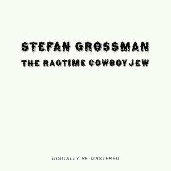 Album Stefan Grossman: The Ragtime Cowboy Jew
