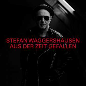 2CD Stefan Waggershausen: Aus Der Zeit Gefallen DLX | LTD