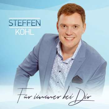 Album Steffen Kohl: Für Immer Bei Dir