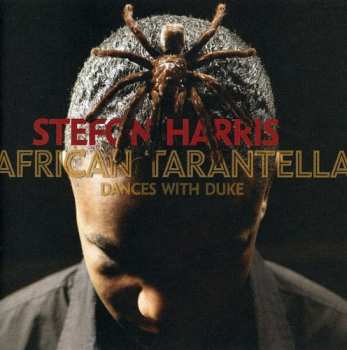 Album Stefon Harris: African Tarantella: Dances With Duke