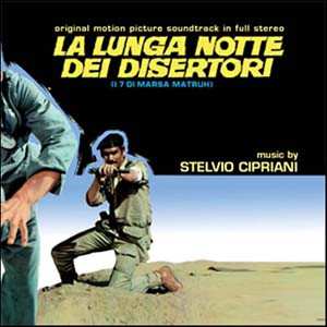 CD Stelvio Cipriani: La Lunga Notte Dei Disertori (I Sette Di Marsa Matruh) (Original Soundtrack)