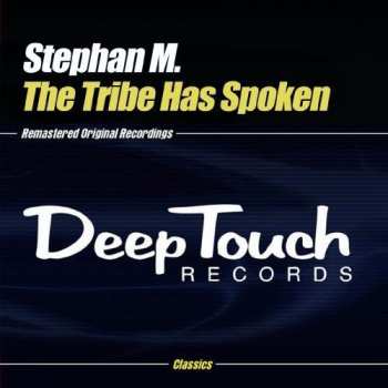 Album Stephan M.: The Tribe Has Spoken