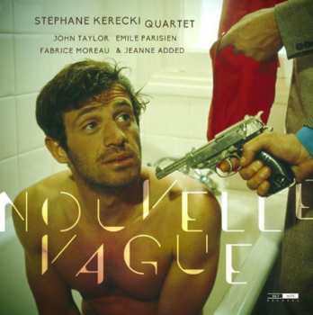 Album Stéphane Kerecki Quartet: Nouvelle Vague