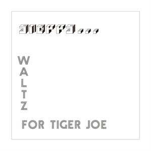 LP Stepps: Waltz For Tiger Joe