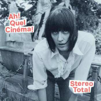 CD Stereo Total: Ah! Quel Cinéma!