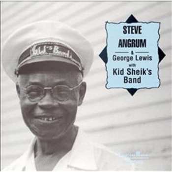 Album George Lewis: Steve Angrum & George Lewis With Kid Sheik's Band