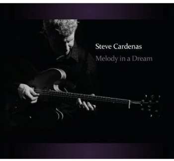 Album Steve Cardenas: Melody In A Dream
