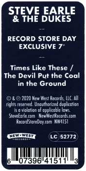 SP Steve Earle & The Dukes: Times Like These / The Devil Put The Coal In The Ground