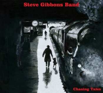 Album Steve Gibbons Band: Chasing Tales