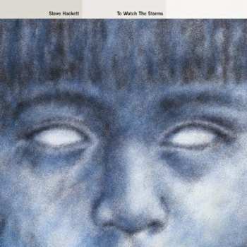 CD Steve Hackett: To Watch The Storms