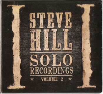 CD Steve Hill: Solo Recordings - Volume 2
