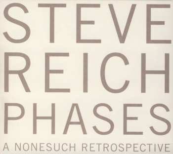 5CD/Coffret Steve Reich: Phases (A Nonesuch Retrospective)