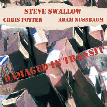 CD Steve Swallow: Damaged In Transit