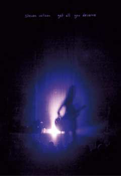 2CD/DVD/Coffret/Blu-ray Steven Wilson: Get All You Deserve