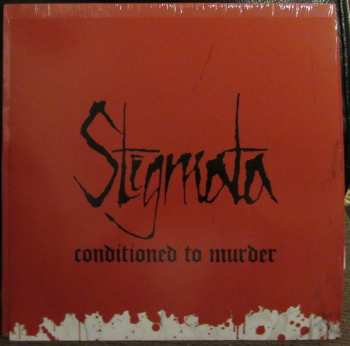 LP Stigmata: Conditioned To Murder  CLR | LTD