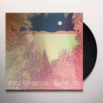 LP Still Corners: Slow Air LTD