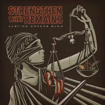 Strengthen What Remains: Justice Creeps Slow