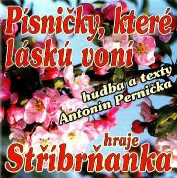 Album Stříbrňanka: Písničky, Které Láskú Voní - Cd