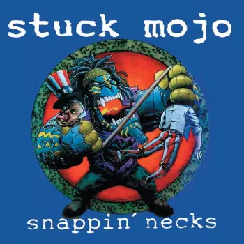 Stuck Mojo: Snappin' Necks