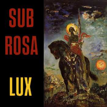 Album Sub Rosa: Lux