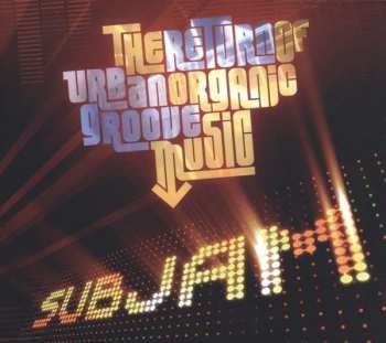 CD Subjam: The Return Of Urban Organic Groove Music