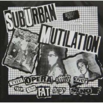 CD Suburban Mutilation: The Opera Ain't Over Til The Fat Lady Sings!