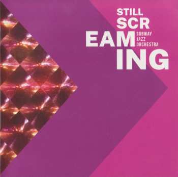 CD Subway Jazz Orchestra: Still Screaming