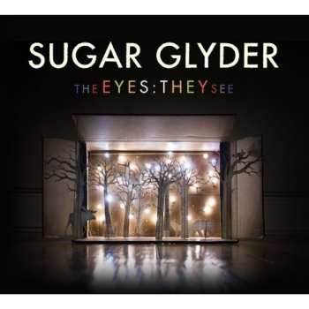 Album Sugar Glyder: The Eyes: They See