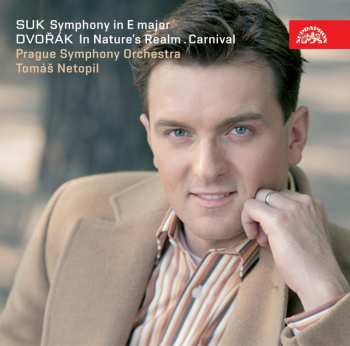 Album Symfonický Orchestr Hl.m. Prah: Suk: Symfonie E dur - Dvořák: V příro