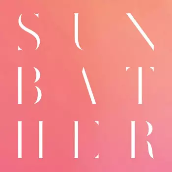 Sunbather (10th Anniversary Edition)