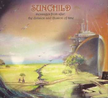 CD Sunchild: Messages From Afar: The Division And Illusion Of Time