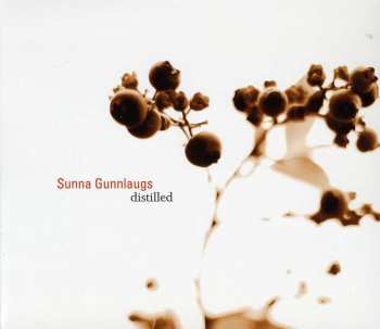 Album Sunna Gunnlaugs: Distilled