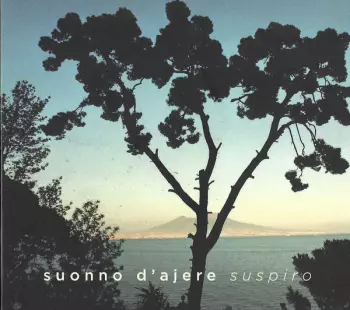 Suonno D'ajere: Suspiro