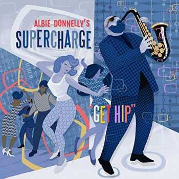CD Albie Donnelly's Supercharge: Get Hip